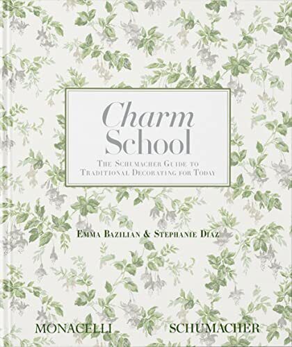 Charm School: Schumacher Guide to Traditional Decorating for Today